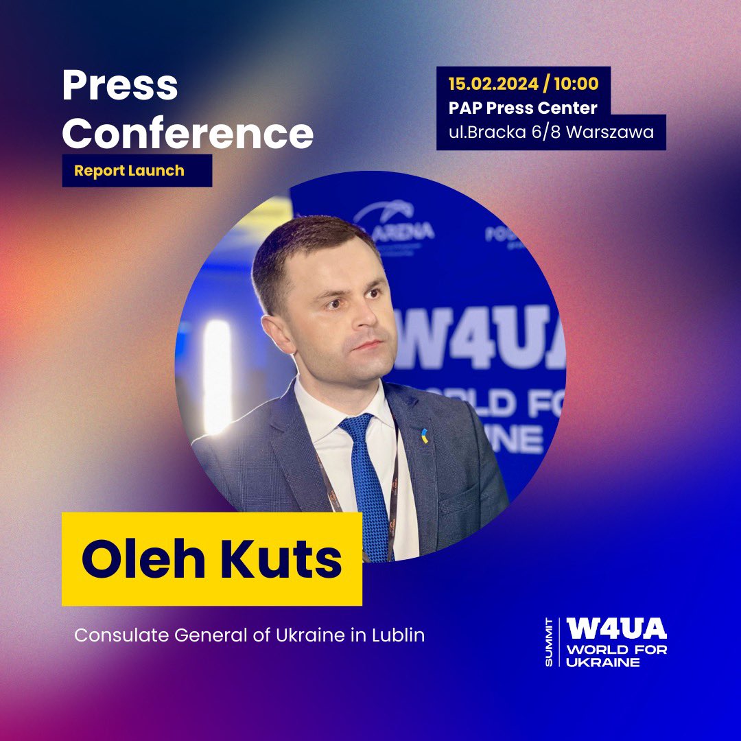 🇺🇦Join us at the upcoming Premiere of the #W4UA Foundation’s Report, where we will have the privilege of hearing from @OlehKuts - Consul General of Ukraine in Lublin. Press conference details: 📆 February 15, 2024 ⏰ 10:00 AM 📍 @PAPinformacje - 6/8 Bracka street, Warsaw.