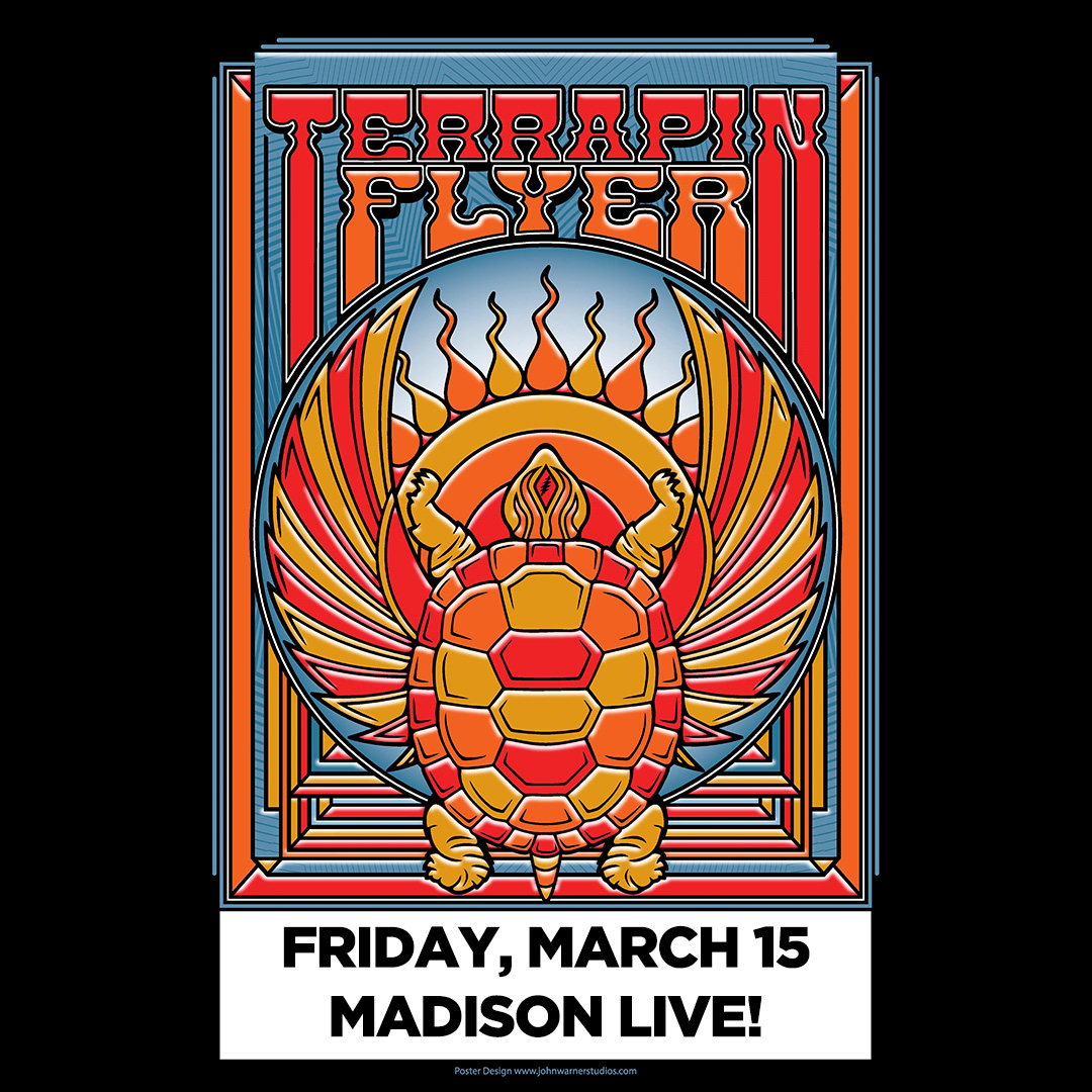 Just Announced at Madison Live! Terrapin Flyer w/ The Weathered Feather on Fri, March 15. For the past 25 years Terrapin Flyer has been touring w/ the finest in the Grateful Dead community of musicians &amp; has become a fixture of the national music scene. Tix on sale Wed at 10am