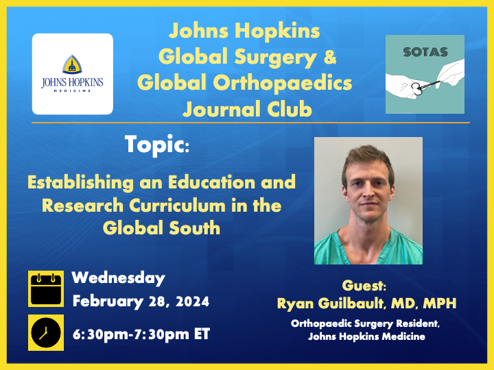 Join us for our journal club this month (Wednesday, Feb. 28) at 6:30p ET! We'll be discussing how to establish an education and research curriculum in the Global South with Dr. Guilbault! @HopkinsOrtho Link to register: JHUBlueJays.zoom.us/meeting/regist…