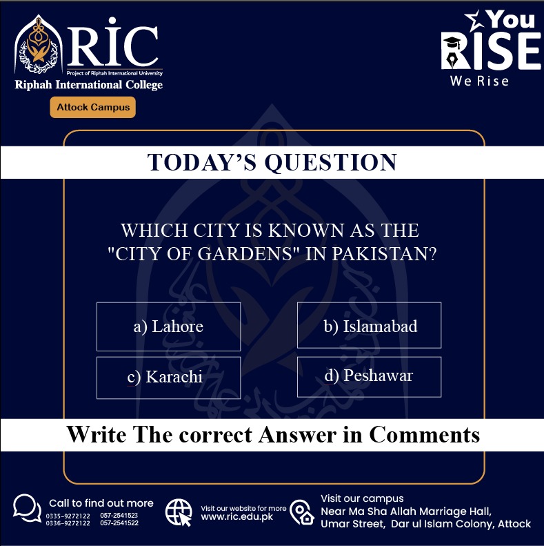Which city is known as the 'City of Gardens' in Pakistan?

#RICAttockAchievement #quiz #quizcompetition #knowledgeispower #knowledge #workhard #attockcity #attock #ricattockcampus