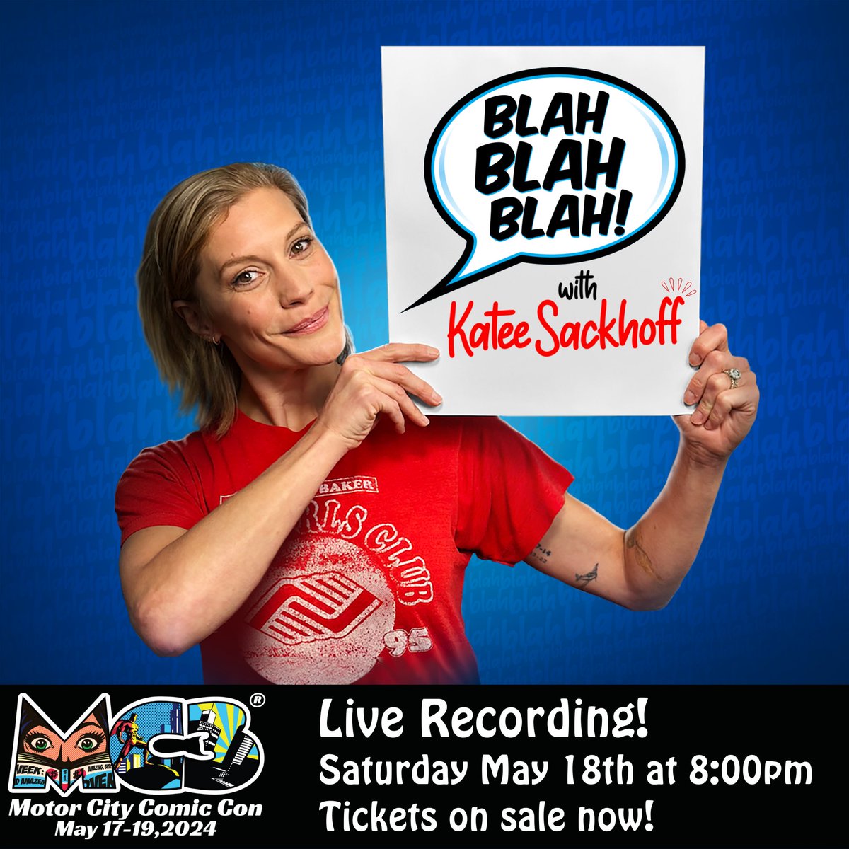 🔥It's the BLAH BLAH BLAH Podcast with #KateeSackhoff LIVE RECORDING at #MotorCityComicCon 2024! 🎫Tickets are now on sale for this special #MC3 event happening Saturday May 18th at 8pm at motorcitycomiccon.com