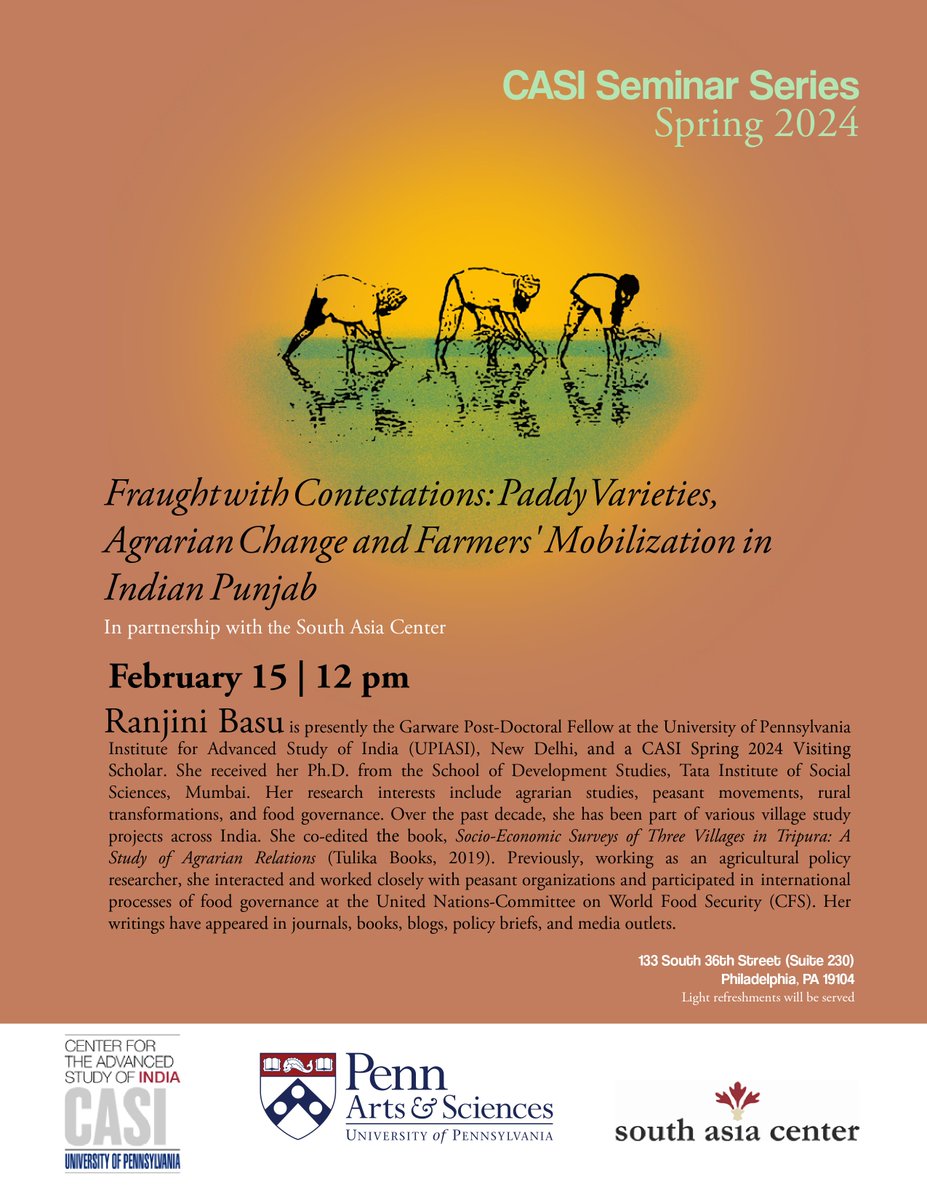 Please join us as @ranjini_basu presents at @CASIPenn Seminar Series this week discussing 'Fraught with Contestations: Paddy Varieties, Agrarian Change, and Farmers' Mobilization in Indian Punjab' on February 15, 2024.
#Agriculture #India