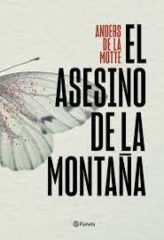El asesino de la montaña - Anders de la Motte dlvr.it/T2Scz4