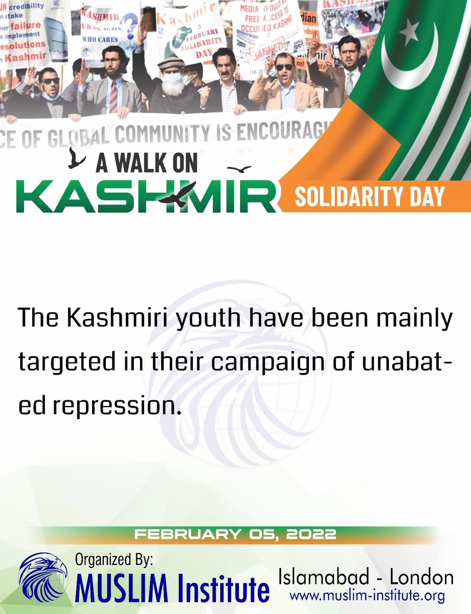 The Kashmir youth have been mainly targeted in their campaign of unabated repression.

A Walk On Kashmir Solidarity Day
Organized By MUSLIM Institute on February 05, 2022

Newsletter Link:
muslim-institute.org/newsletter-kas…

#KashmirSolidarityDay
#PakNationStandsWithKashmir
#MUSLIMInstitute