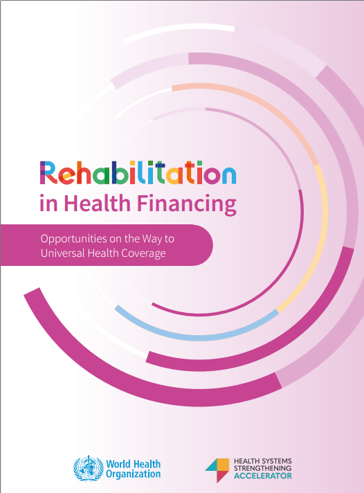 The first @WHO resource on health financing for rehabilitation has been published in collaboration with @AccelerateHSS considering financing, challenges, opportunities and offering guidance for decision-making. who.int/publications/i… #Rehabilitation #Financing #UHC #Health