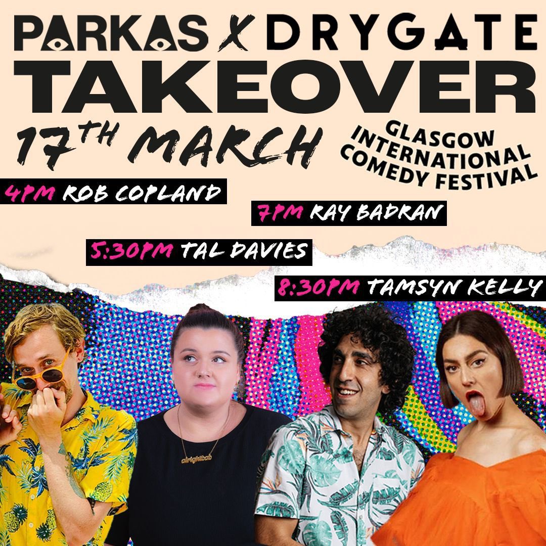 PARKAS X @drygate on 17 Mar 🚨 It’s a PARKAS ALL-DAYER VENUE TAKEOVER 🎉 £15 day tickets 🤑 With @Robertdcopland 4pm | @TalDavies 5.30pm | Ray Badran 7pm | @TamsynKelly TOUR 8.30pm 🏆