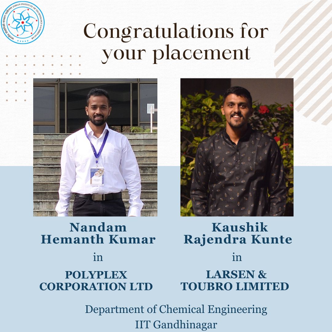 CheIitgn's tweet photo. We are proud of our https://t.co/Ts3icsF06l students Nandam Hemanth kumar and Kaushik Kunte going places after their time at IIT Gandhinagar. Congratulations! #jobplacements @iitgn https://t.co/3F9JFhA2EC