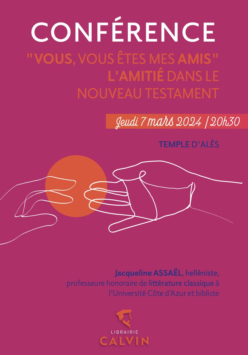 📌⭐️La Librairie Calvin vous convie à sa prochaine conférence :

"Vous, vous êtes mes amis - L'amitié dans le Nouveau Testament"
👉🏽Avec Jacqueline Assaël, helléniste et bibliste, au Temple d'Alès !

<a href="/iptheologie/">IPT</a> <a href="/ReformeHebdo/">Réforme</a> <a href="/EditionOlivetan/">Éditions Olivétan</a> <a href="/alexsoullard/">Alexandre Soullard</a>