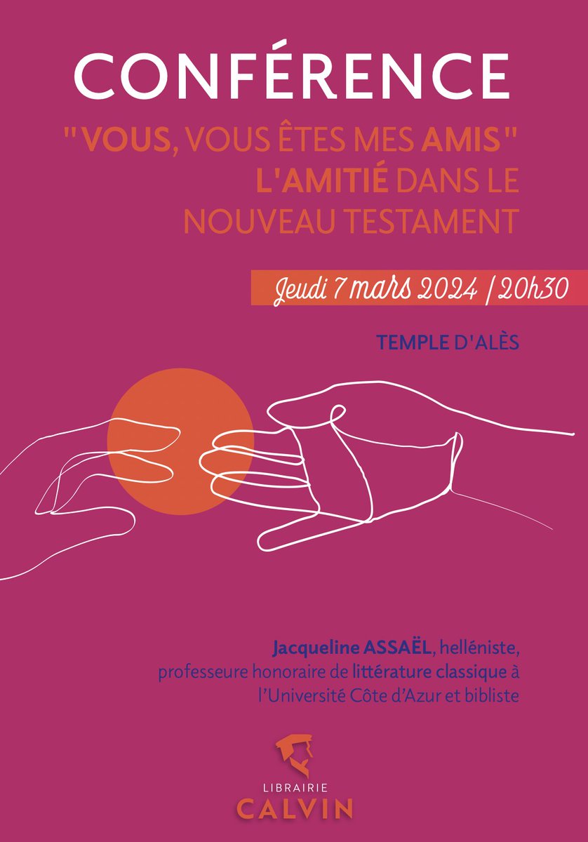 📌⭐️La Librairie Calvin vous convie à sa prochaine conférence : 'Vous, vous êtes mes amis - L'amitié dans le Nouveau Testament' 👉🏽Avec Jacqueline Assaël, helléniste et bibliste, au Temple d'Alès ! @iptheologie @ReformeHebdo @EditionOlivetan @alexsoullard