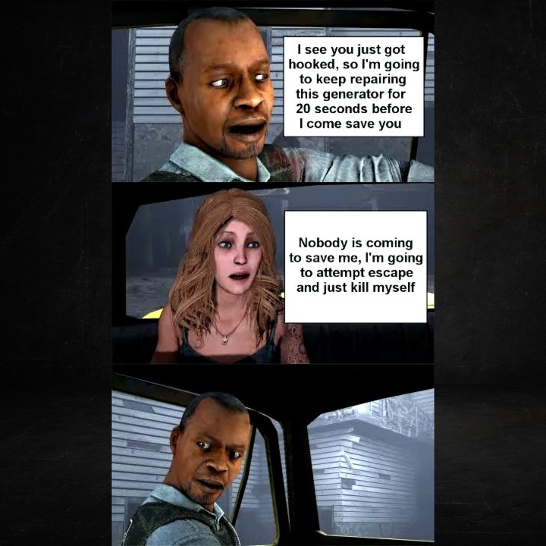 bydaylightmemes's tweet photo. Some players have just no chill...

#DeadbyDaylight #dbd #intothefog https://t.co/beFiCXkU7S