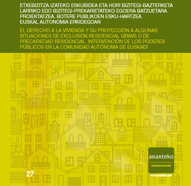 📕 <a href="/Ararteko/">Ararteko - Defensoría del Pueblo</a>👉 Etxerik gabeko pertsonen egoerak arintzera bideratutako politika publikoak ezagutu, bizitoki-alternatibak aztertu, bizitegi-prekarietatea duten pertsonek etxebizitza bat eskuratzeko eta mantentzeko dituzten zailtasunei buruz eztabaidatu...📥 bit.ly/49gcN98