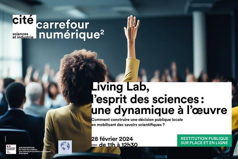 Restitution publique du projet "#LivingLab, l’esprit des sciences : une dynamique à l’œuvre. Comment construire une décision publique locale en mobilisant des savoirs scientifiques ?" mer. 28 février par le <a href="/CarrNum/">Carrefour numérique²</a> de <a href="/citedessciences/">Cité des sciences et de l'industrie</a> et <a href="/Charpak_science/">Fondation Charpak, l'esprit des sciences</a>

cite-sciences.fr/fr/au-programm…