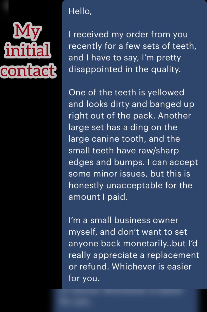LLMCostumes's tweet photo. I’m sorry to have to do this, but after this interaction I had with this business, I feel that I should warn others looking to get fursuit parts should be aware.

I love to outsource small parts like teeth and claws. It gives me a chance to work with different products made by talented people, and I can support small businesses within our community.

I found PsychoWolfStudios on Etsy, and their listing for some really cute 3D printed sets of teeth. I bought several sets at 💲2️⃣0️⃣/each, coming to around 💲1️⃣1️⃣2️⃣

They arrived on January 29th. I didn’t need to use them right away, so I put them in my parts basket until I was ready to use them. I will admit that it was completely on me to not take them out of their bag initially to inspect them. However, I would have never expected them to look the way they did when I took them out for the first time yesterday. 

The photos don’t do them justice, but there are raw/sharp edges, gauges and dings on the canine teeth, one set is yellowed, the bottoms around the fronts are uneven, just to name a few issues. In short, I was given miscasts.

I contacted Psychowolf with my concerns privately in hopes that they would provide me with a replacement. They chose to respond, accusing me of having a “foul attitude”, along with accusing me of tampering with the product. To imply that I would order from someone just to destroy the product is absurd. Second, I can’t add filament flaws and tamper with it so much that it looks like a bad 3D printed job. They’re miscasts. It happens, but they should have been fixed or remade..
After multiple attempts to resolve this matter privately with them, I’ll now be taking this to Etsy. 
I’m writing this to warn those of you who outsource their small parts. Please don’t harass this person, but do proceed with caution. My experience with them has been less than desirable, but I do hope they can do better in the future.