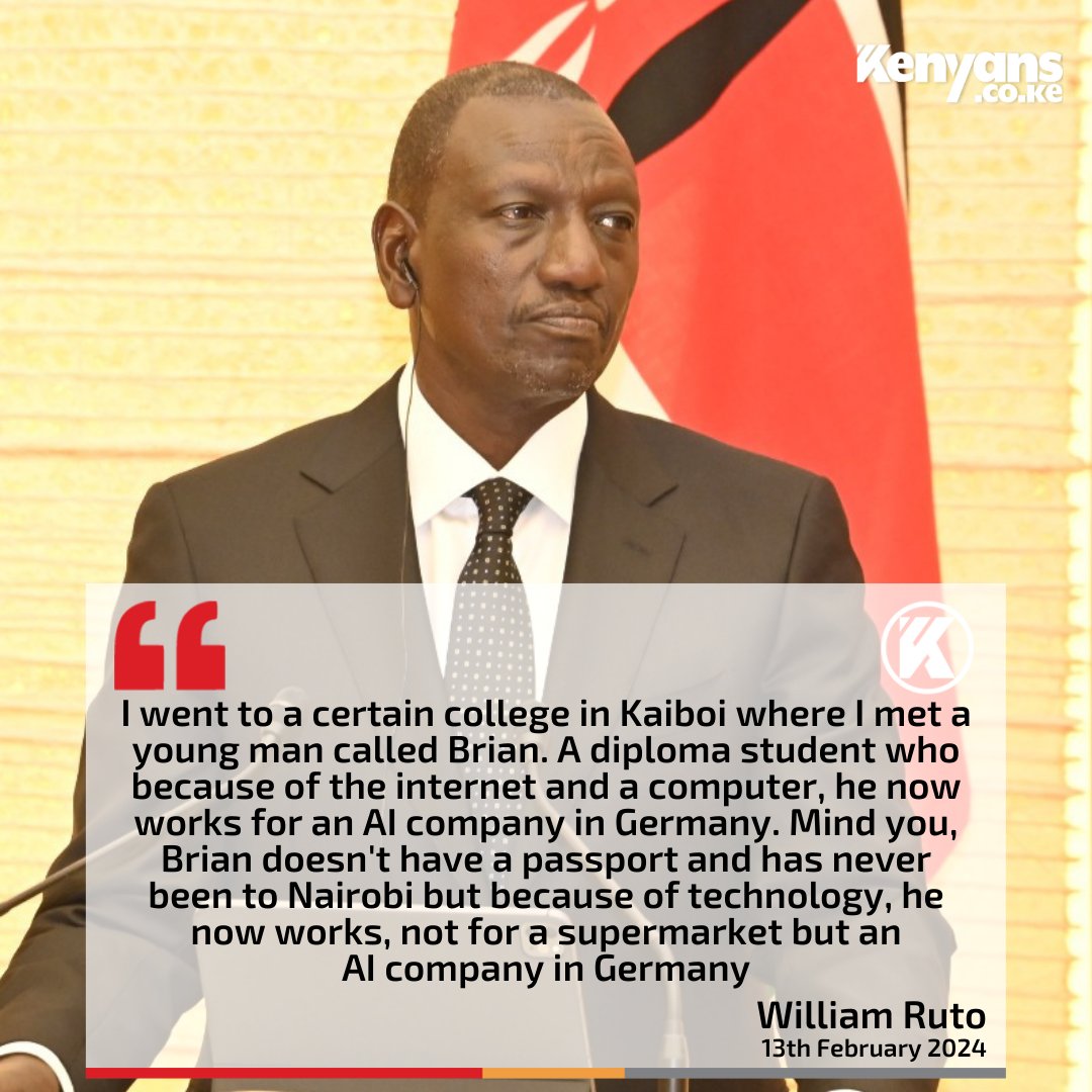 I met a young man called Brian who doesn't have a passport and has never been to Nairobi but now works for an AI company in Germany - President Ruto