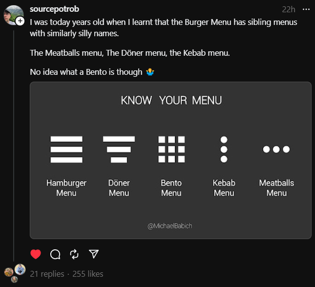 I was also today years old when I learned that various menu icons had their own names other than the hamburger menu.

They are all delicious.

threads.net/@sourcepotrob/…