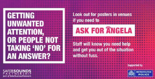 The safety initiative ‘Ask for Angela’ is being rolled out to licensed businesses across London. People who feel unsafe, vulnerable or threatened can discreetly seek help by approaching venue staff and asking them for ‘Angela’. To find out more visit - met.police.uk/police-forces/…