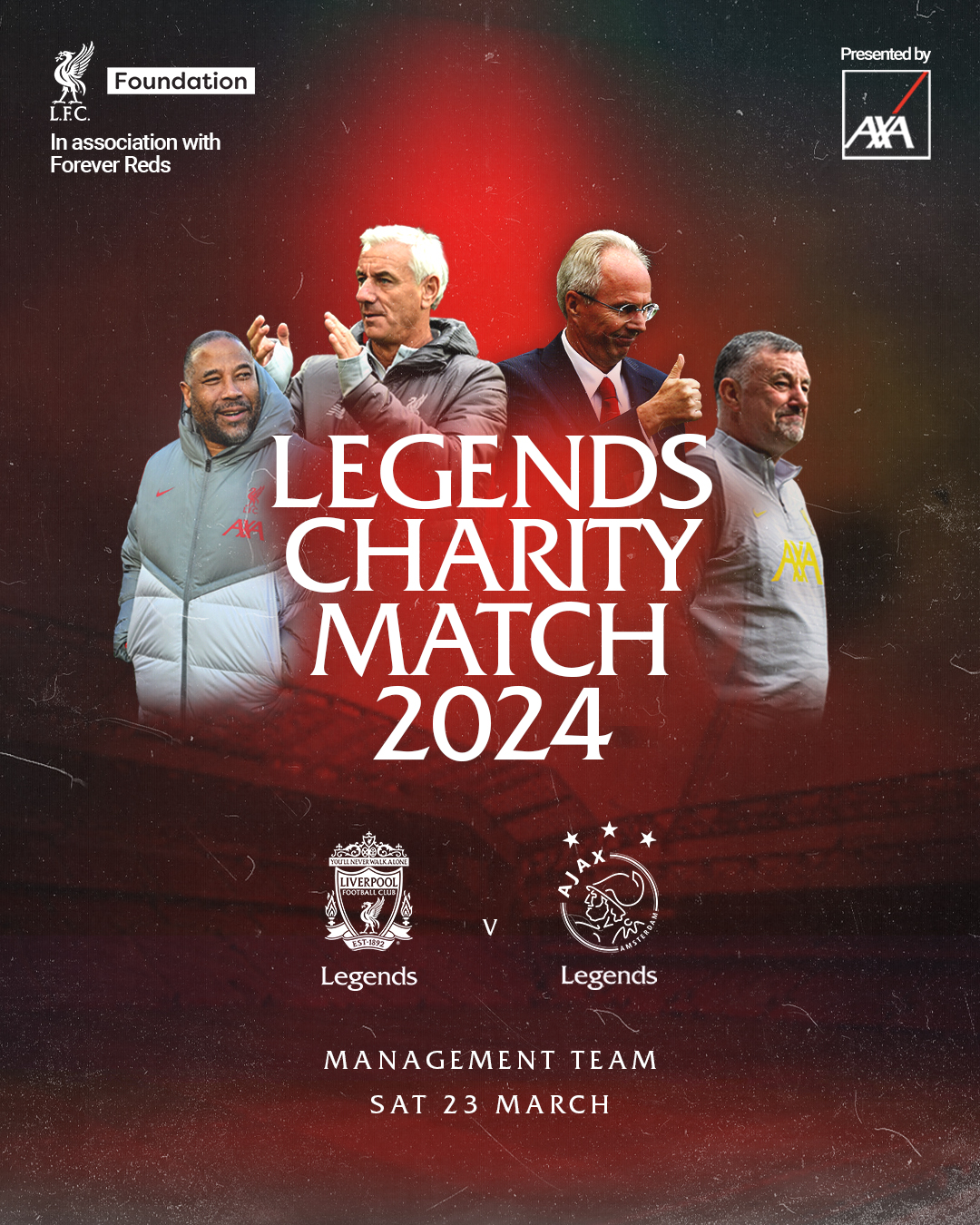 A graphic showing John Barnes, Ian Rush, Sven-Göran Eriksson  and John Aldridge, with the text Legends Charity Match 2024. LFC Legends v Ajax Legends. Management team. Sat 23 March.