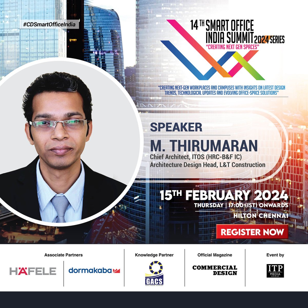 Honoured to announce M. Thirumaran, Chief Architect, ITOS (HRC-B&F IC) – Architecture Design Head, Larsen & Toubro as an esteemed addition to our panel at the 14th #CDSmartOfficeIndia 2024.

Register now - bit.ly/47MnkXN
15th February 2024 | Hilton Chennai