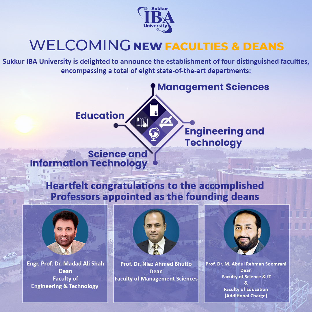 Sukkur IBA fraternity congratulates the professors on becoming the founding deans of the newly established faculties.