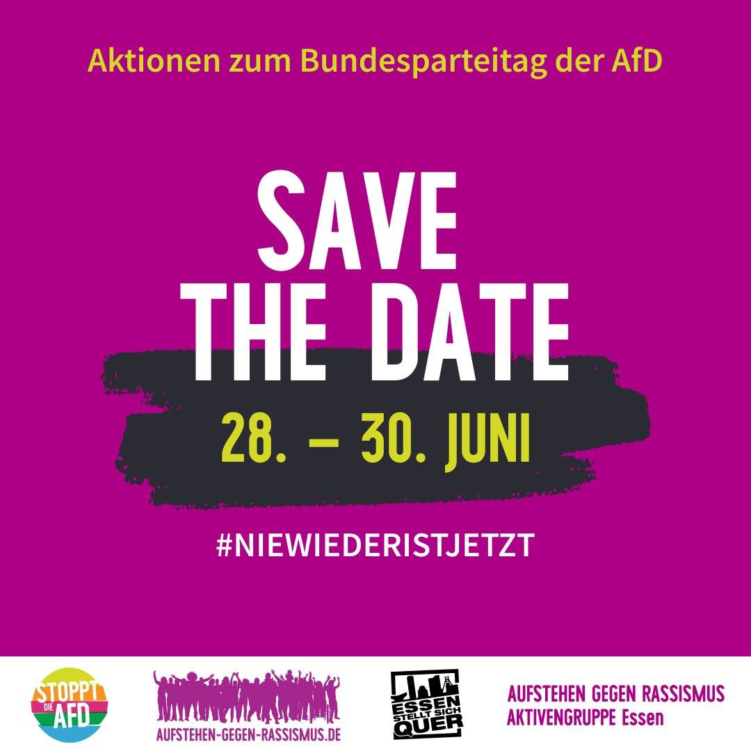 📌SAVE THE DATE📌 Vom 28. bis 30. Juni will die #noAfD in der Messe Essen ihren Bundesparteitag abhalten. An dem Wochenende sind vor Ort vielfältige Protestaktionen geplant. Die zentrale und größte Aktion wird am Samstag stattfinden. Helft uns bei der bundesweiten Mobilisierung!