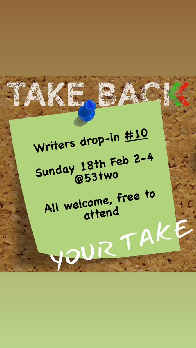 Writers drop-ins are back at @53two this week. Join us Thursday/Sunday 2-4 Free to attend - everyone welcome, whatever your experience level. Bring your own writing or be inspired by an exercise from Becx. Chat to other writers/makers. Sign up via takebacktheatre.com