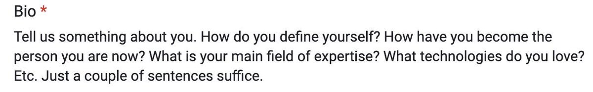 Submitting a conference talk. It fees kinda awkward when they ask you so many questions first and then say that a couple of sentences is suffice. Or am I too sensitive here?