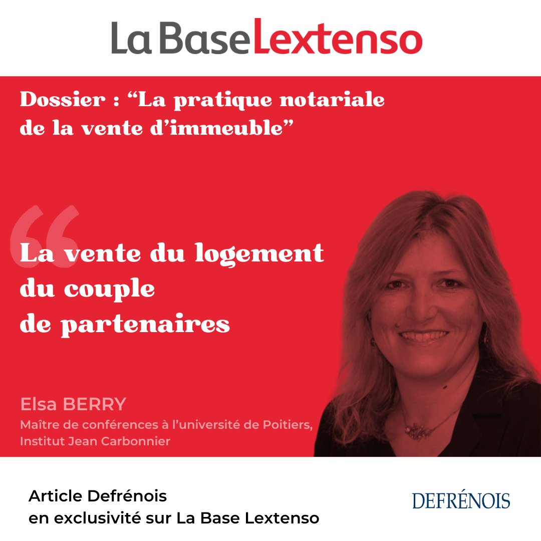 [DOSSIER🔔] "La vente du logement du couple de partenaires" par Elsa Berry, maître de conférences à l’<a href="/UnivPoitiers/">Université de Poitiers</a>,  Institut Jean Carbonnier (<a href="/EaErdp/">Institut Jean Carbonnier</a>)

📢 À la UNE du DEF 6 - Dossier "La pratique notariale de la vente d’immeuble" 🔒▶️labase-lextenso.fr/defrenois/DEF2…
#notaire #immobilier