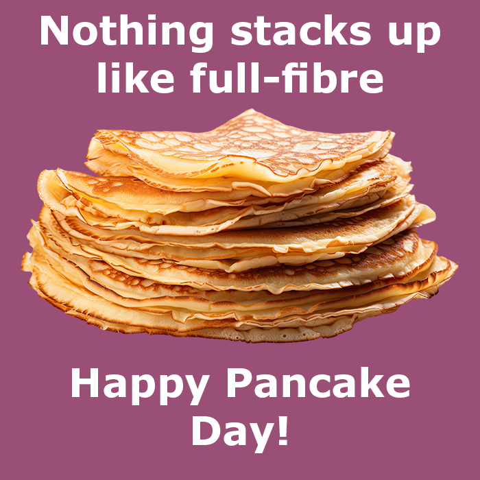 Nothing quite stacks up like full-fibre broadband, but pancakes aren't bad either 😄

What toppings will you put on your pancakes today? 🥞

#PancakeTuesday