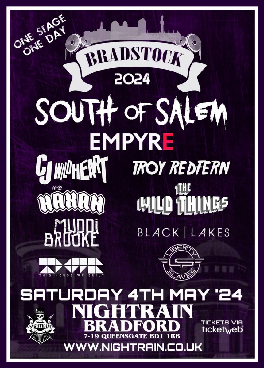 Nightrain Music Venue - Bradford (@nightrainvenue) on Twitter photo 🔥BRADSTOCK 2024🔥
‼️LOOKING FORWARD TO THIS ONE‼️
▪️SATURDAY 4TH MAY▪️
🎫GET YOUR
TICKETS HERE👇🏻👇🏻
ticketweb.uk/event/bradstoc…
<a href="/SouthOfSalem1/">South Of Salem</a>
<a href="/HaxanBand/">Häxan</a>
<a href="/CJWildheart/">CJ Wildheart</a>
<a href="/LibertySlavesUK/">Liberty Slaves Official</a>
<a href="/TheWildThings/">The Wild Things</a>
<a href="/EmpyreRock/">EmpyreRock</a>
<a href="/BlackLakesUK/">Black Lakes</a>
<a href="/MuddiBrooke/">MuddiBrooke</a>
<a href="/TroyRed7/">Troy Redfern</a>
<a href="/ThishouseWB/">This House We Built THWB</a>
❌ 🔥BRADSTOCK 2024🔥
‼️LOOKING FORWARD TO THIS ONE‼️
▪️SATURDAY 4TH MAY▪️
🎫GET YOUR
TICKETS HERE👇🏻👇🏻
ticketweb.uk/event/bradstoc…
<a href="/SouthOfSalem1/">South Of Salem</a>
<a href="/HaxanBand/">Häxan</a>
<a href="/CJWildheart/">CJ Wildheart</a>
<a href="/LibertySlavesUK/">Liberty Slaves Official</a>
<a href="/TheWildThings/">The Wild Things</a>
<a href="/EmpyreRock/">EmpyreRock</a>
<a href="/BlackLakesUK/">Black Lakes</a>
<a href="/MuddiBrooke/">MuddiBrooke</a>
<a href="/TroyRed7/">Troy Redfern</a>
<a href="/ThishouseWB/">This House We Built THWB</a>
❌