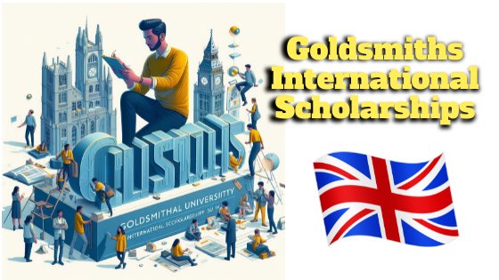 Goldsmiths International Undergraduate Scholarships 2024 in UK