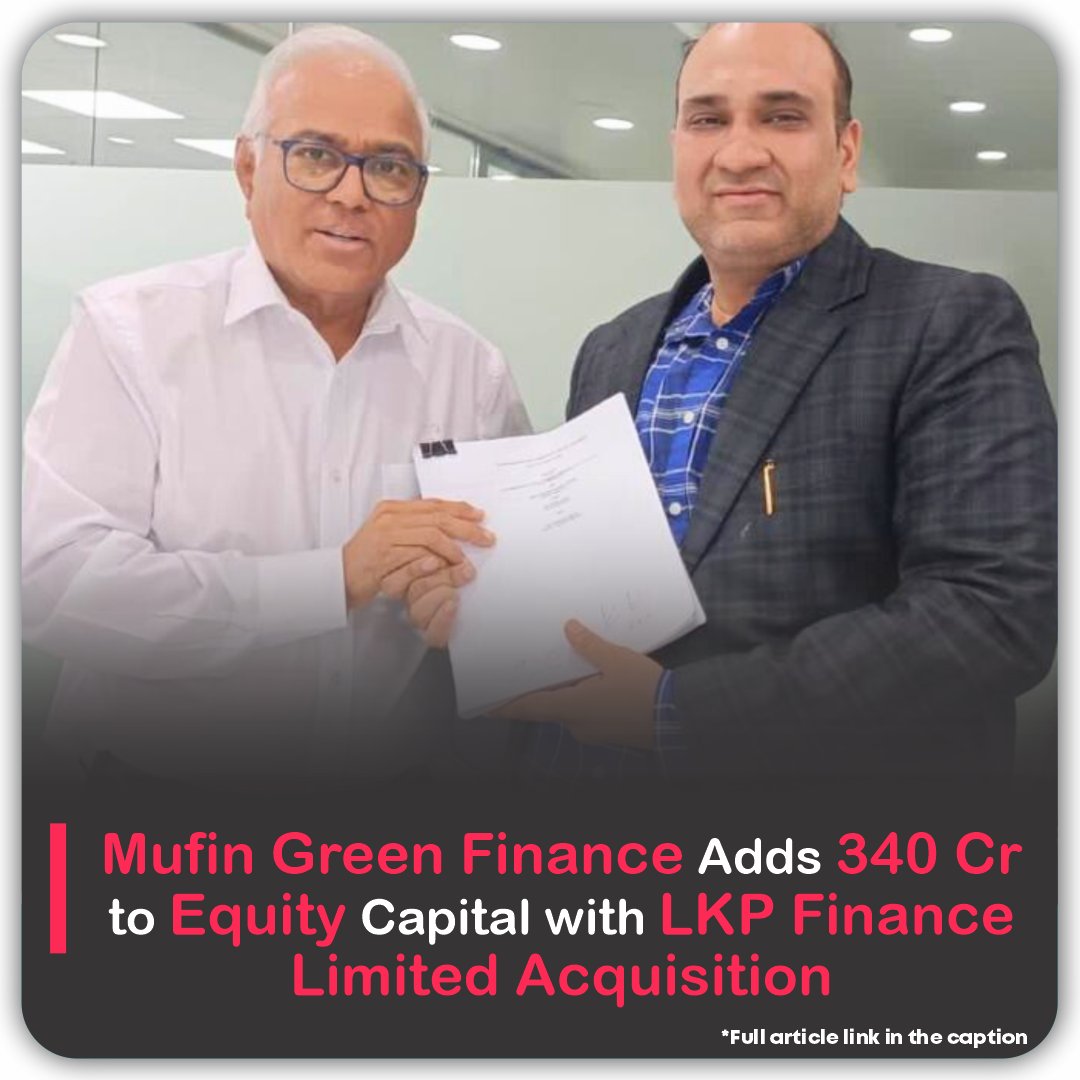 viestories_com's tweet image. Mufin Green Finance, India’s first listed NBFC with a committed focus on electronic vehicle (EV) financing announces its strategic proposal to #acquire BSE-listed NBFC, LKP Finance Limited.

Read more - viestories.com/mufin-green-fi…

#mufin #fintech #nbfc #lpkfinance