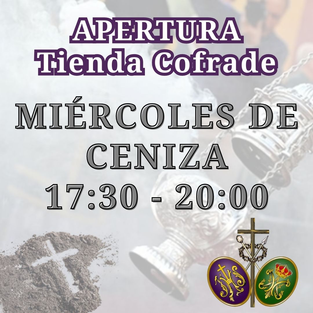 A partir de mañana MIÉRCOLES DE CENIZA y durante la Cuaresma, se encontrará abierta la Tienda Cofrade de la Hermandad para que todos aquellos hermanos y devotos que lo deseen, puedan adquirir los productos de la Hermandad, recuerdos o elementos para las estaciones de penitencia.