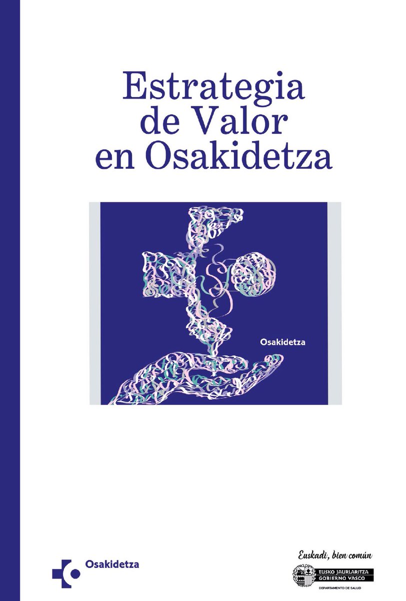 Estrategia de #valor de <a href="/osakidetzaEJGV/">Osakidetza</a> 👉🏾 Documento pionero con la estrategia del Servicio Vasco de #Salud para avanzar hacia un sistema de salud basado en el #valor. Ha participado, entre otros, la vicepresidenta de #FundaciónSigno, <a href="/MarisaMerinoH/">Marisa Merino</a>.

🔗 euskadi.eus/contenidos/inf…