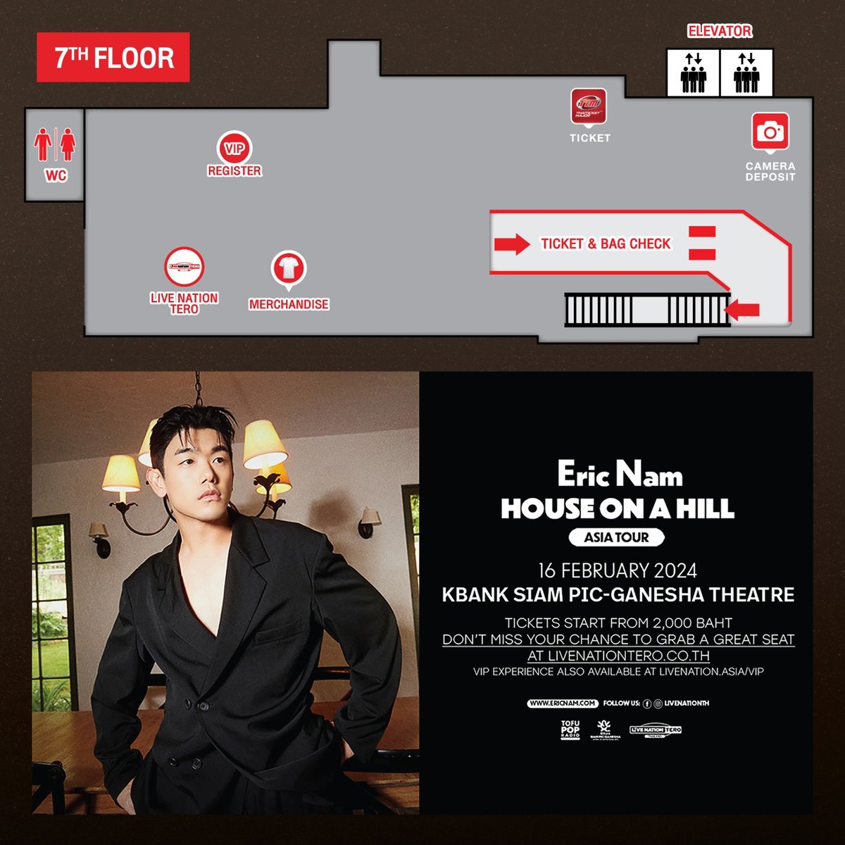 livenationth's tweet photo. นัมเนชั่นพร้อมมั้ย! เช็คเวลาหน้างานกันสักหน่อย ก่อนมาเจอกันที่ ERIC NAM: HOUSE ON A HILL WORLD TOUR IN BANGKOK วันที่ 16 ก.พ. 2567 โรงละคร เคแบงก์ สยามพิฆเนศ บัตรยังมีจำหน่ายที่ไทยทิคเก็ตบริเวณหน้างาน หรือคลิก : https://t.co/kMNkIWioRB
16.00 : เคาน์เตอร์ไทยทิคเก็ตเมเจอร์เปิดให้บริการ / เปิดจุดจำหน่ายของที่ระลึกสำหรับลูกค้า VVIP & VIP PACKAGE
16.30 : เปิดจุดจำหน่ายของที่ระลึกสำหรับลูกค้าทั่วไป
17.00 : เปิดลงทะเบียนลูกค้า VVIP สำหรับกิจกรรม SOUNDCHECK
17.30 : เปิดประตูลูกค้า VVIP สำหรับกิจกรรม SOUNDCHECK
18.00 : เริ่มกิจกรรม SOUNDCHECK สำหรับลูกค้า VVIP
18.30 - 18.50 : เปิดลงทะเบียนกิจกรรมถ่ายรูปกับเอริค นัม สำหรับ VVIP & VIP PACKAGE
19.00 : เปิดจุดตรวจความปลอดภัยและเปิดประตูฮอลล์สำหรับลูกค้าทั่วไป
20.00 : เริ่มการแสดง

GET READY FOR ERIC NAM: HOUSE ON A HILL WORLD TOUR IN BANGKOK ON FEB 16, 2024 AT KBANK SIAM PIC-GANESHA THEATRE. TICKETS ARE STILL AVAILABLE VIA : https://t.co/kMNkIWioRB
16.00 : THAITICKETMAJOR BOOTH OPENS / MERCHANDISE BOOTH OPENS FOR VVIP/VIP
16.30 : MERCHANDISE BOOTH OPENS FOR GENERAL TICKET HOLDERS
17.00 : VVIP PACKAGE REGISTER FOR SOUNDCHECK
17.30 : VVIP SOUNDCHECK SECURITY CHECK AND DOORS OPEN
18.00 : VVIP SOUNDCHECK STARTS
18.30 - 18.50 : VVIP PACKAGE REGISTER FOR EXCLUSIVE INDIVIDUAL PHOTO / VIP PACKAGE REGISTER FOR EXCLUSIVE GROP PHOTO
19.00 : SECURITY CHECK AND DOOR OPENS
20.00 : SHOW STARTS

#EricNam #에릭남 #HouseOnAHillTourBKK
