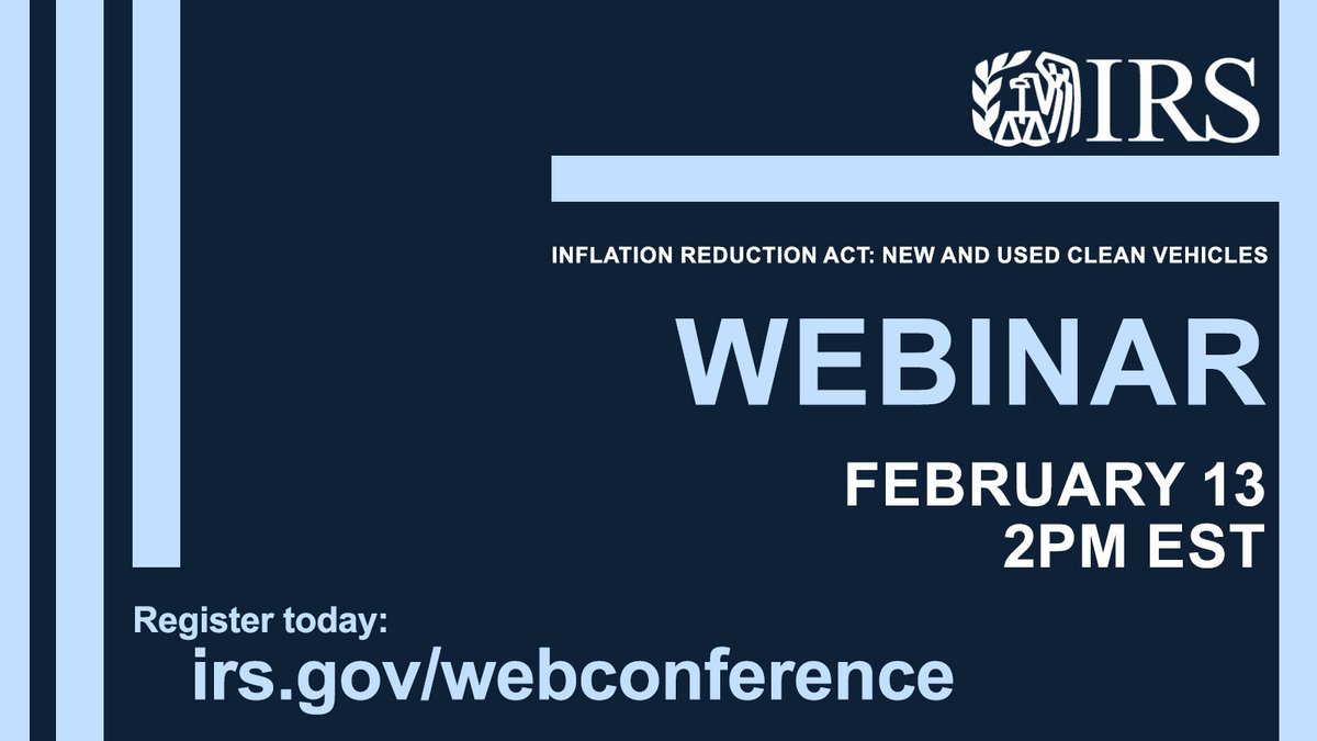 IRSsmallbiz's tweet photo. Hey, #TaxTwitter: the #IRS is offering a free webinar called ‘Inflation Reduction Act: New and Used Clean Vehicles.’ Register to join us on TODAY at 2 p.m. (ET): https://t.co/GO8GYR8H1N https://t.co/2oJrrg11VD