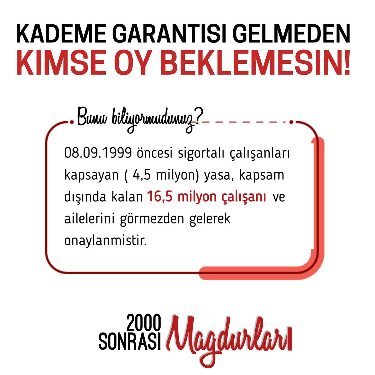 Kademe Garantisi Gelmeden Kimse Oy Beklemesin !

#AsrınMağduru2000Ler