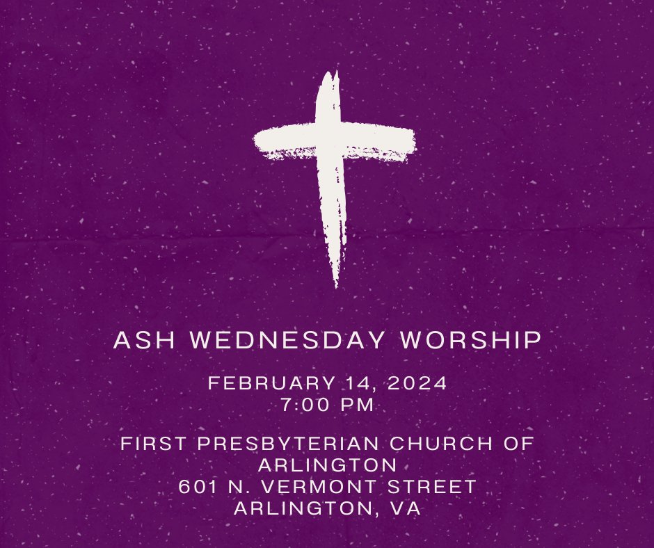 You're invited to a special Ash Wednesday service tomorrow at 7:00 pm at First Presbyterian Church (both online and in person). We'll offer the imposition of ashes, meditate on Scripture and songs from our choir, and receive a homily from Pastor Billy