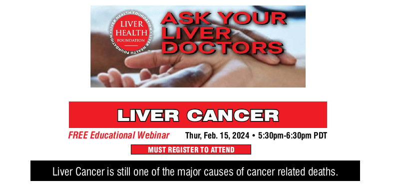 Please join a comprehensive webinar on Liver Cancer on Feb 15 from 5:30-6:30 pm Pacific time. Free registration here: liverhealthfoundations.org/liver-cancer-r… #LiverPatients #livertransplant #livercancerawareness #livertransplantsurvivor #liverdisease