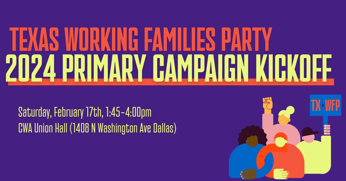 Come join the @TXWFP as we have our 2024 Primary Campaign Kickoff on February 17th from 1:45 to 4 pm at the CWA Union Hall (1408 N Washington Ave Dallas, TX). Visit the link in our bio or go to mobilize.us/tx-wfp/event/6… to sign up!