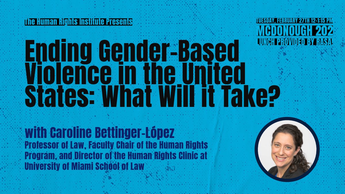 HRI_gtownlaw's tweet photo. Join us for this conversation with Professor Caroline Bettinger-López to discuss the National Action Plan to End Gender-Based Violence!  Lunch provided by Rasa! Link in bio to register 🖇️ https://t.co/dbxWV0OlKA