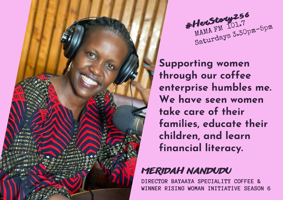 A tool to fight poverty is how @Meridah Nandudu, Director @BayaayaCoffeeug  best describes her enterprise on #Herstory256 @mama_fm1017.  The #risingwoman season 6 winner takes pride in empowering women economically and socially through sustainable coffee production. #Thread