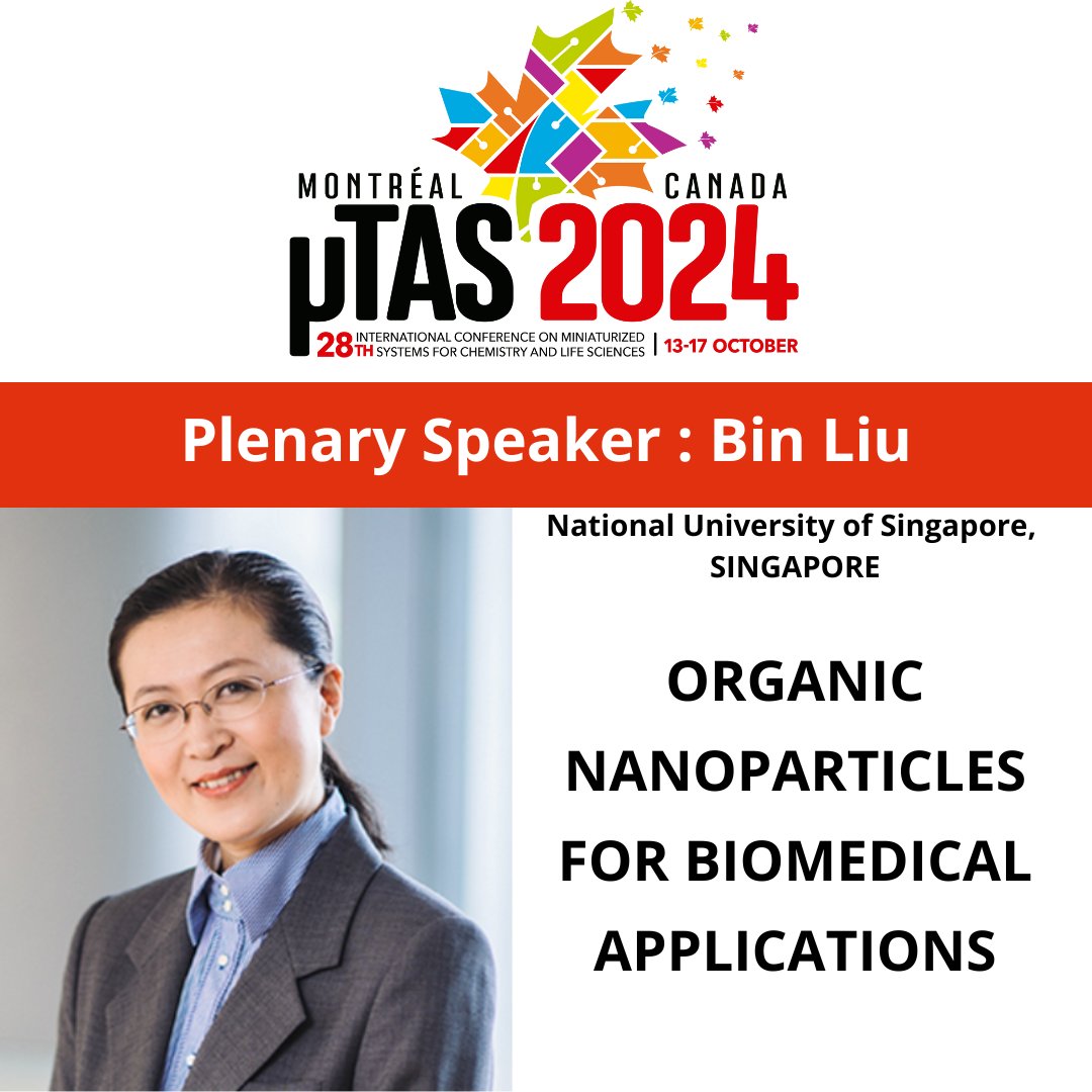 Join us this October to hear Dr Bin Liu from @NUSingapore (one of our plenary speakers) talking about “Organic Nanoparticles for Biomedical Applications”. Abstract deadline: 14 May #microfluidics #labonachip #Microtechnology #BioMEMS #nanotechnology