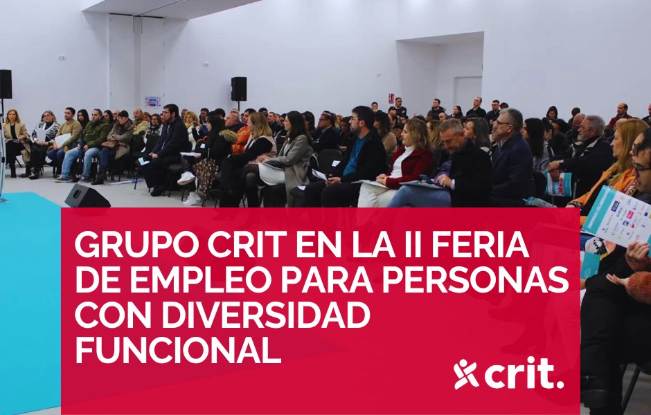 Grupo Crit participa en la II Feria de Empleo para personas con diversidad funcional grupo-crit.com/grupo-crit-par…