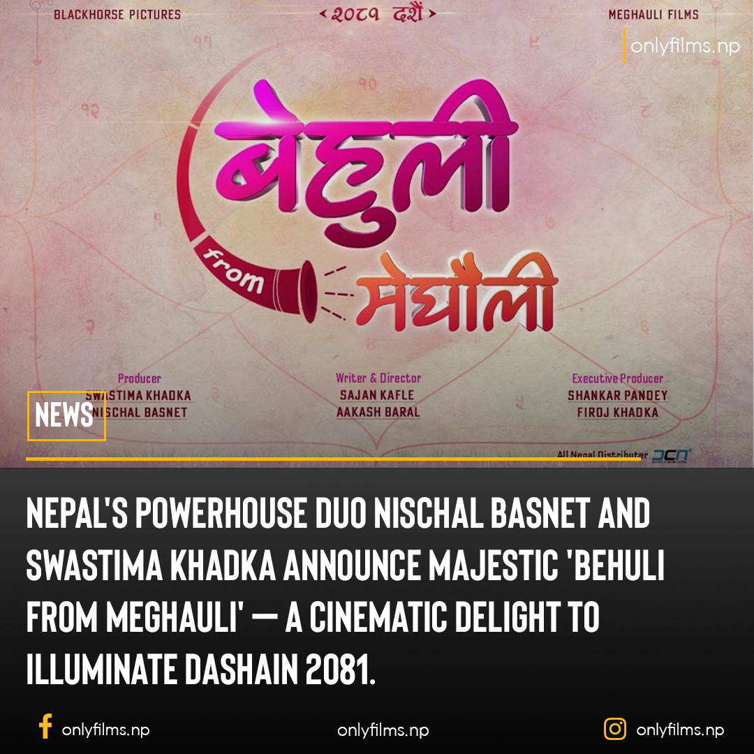#nischalbasnet & #swastimakhadka 's 'Behuli from Meghauli' first title poster unveiled.🎬

#onlyfilmsnp