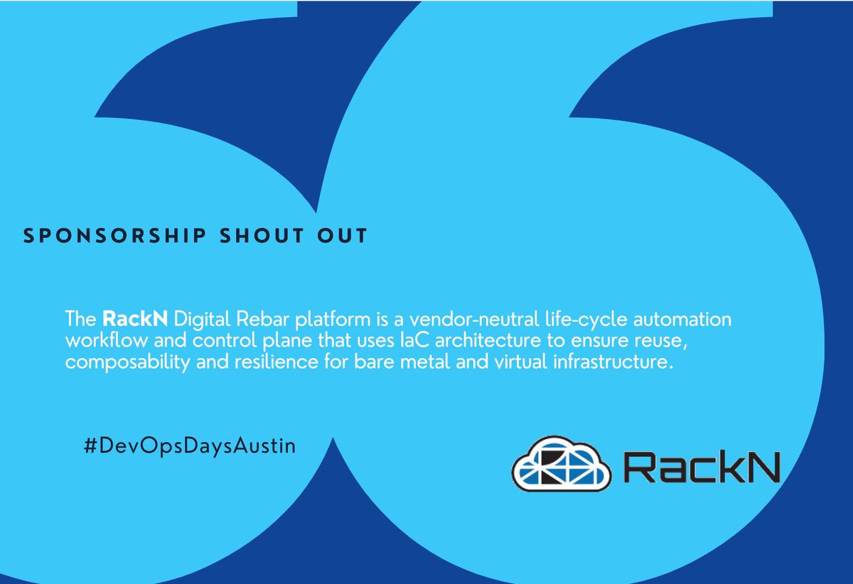 SPONSOR SHOUTOUT to our Gold sponsor RackN. The RackN Digital Rebar platform is a vendor-neutral life-cycle automation workflow and control plane that uses IaC architecture to ensure reuse, composability and resilience for bare metal and virtual infrastructure.