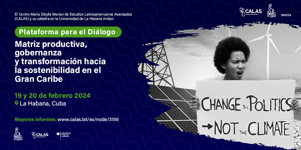 CALAS - Center for Advanced Latin American Studies (@calascenter) on Twitter photo 📅  Del 19 al 20 de febrero de 2024 se llevará a cabo la #PlataformaParaElDiálogo: «Matriz productiva» en la Habana, Cuba. 
🗣 Para discutir las múltiples problemáticas a partir del escenario «verde» que se articula desde y en el Norte Global.
+Info: 👉 bit.ly/3UPrfAD 📅  Del 19 al 20 de febrero de 2024 se llevará a cabo la #PlataformaParaElDiálogo: «Matriz productiva» en la Habana, Cuba. 
🗣 Para discutir las múltiples problemáticas a partir del escenario «verde» que se articula desde y en el Norte Global.
+Info: 👉 bit.ly/3UPrfAD