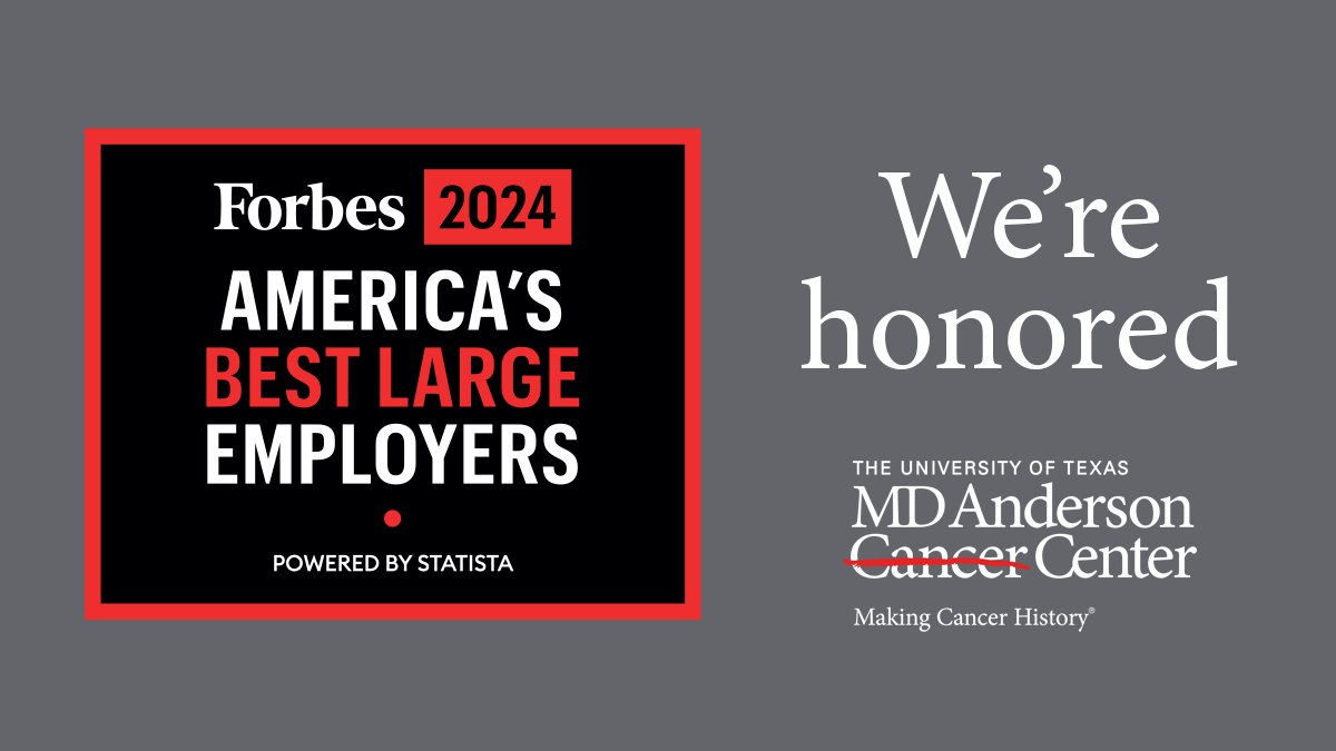 MD Anderson is proud to be named one of America’s Best Large Employers by @Forbes. See the list here: brnw.ch/21wGWUk #EndCancer
