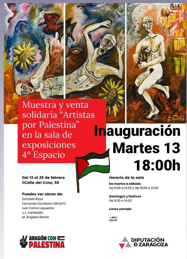 Hoy 13 de febrero inauguro exposición en la galería de arte Cuarto Espacio.
La campaña "Artistas por Palestina" organizada por la Coordinadora "Aragón por Palestina" y hospedada por la DPZ.