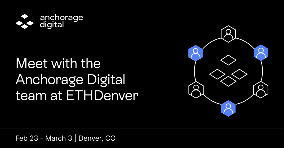 Our team will be at @ETHDenver February 29th - March 3rd. If you're attending the conference, please reach out to schedule time with us at the event and learn more about Anchorage Digital.