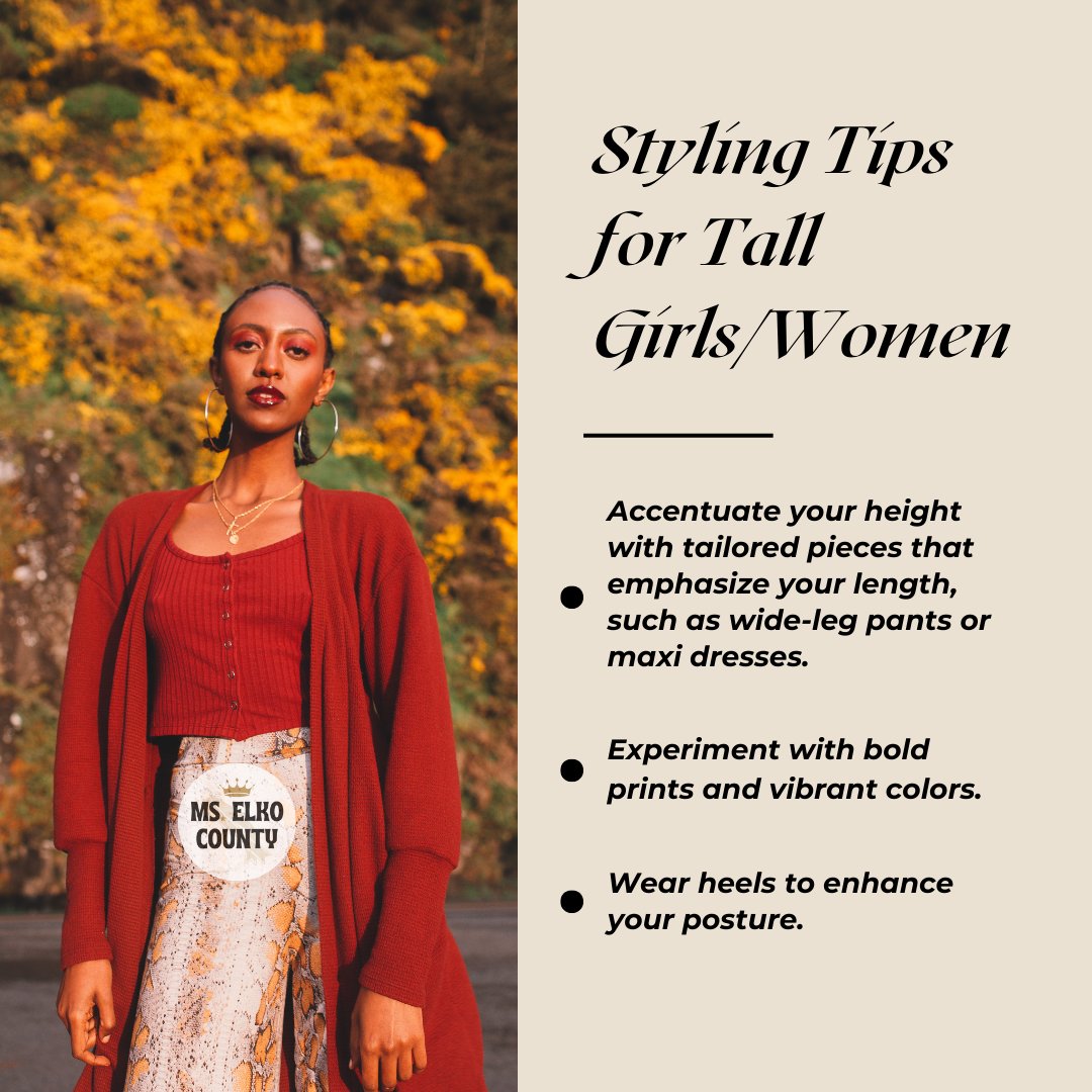 Ms. Elko County on X: ✨STYLING TIPS FOR TALL GIRLS & WOMEN✨ - Highlight  your height with tailored pieces that emphasize your length. - Experiment  with bold prints & vibrant colors. 